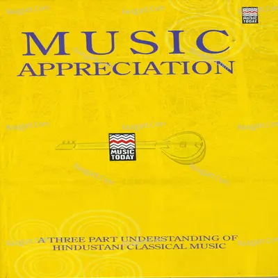 Music Appreciation - A Three Part Understanding of Hindustani Music Poster