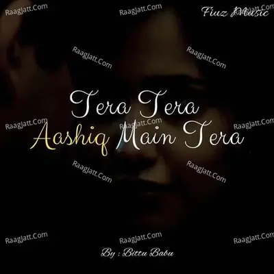 Tera Tera Aashiq Main Tera Cover