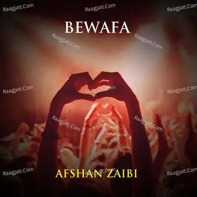Bewafa - Afshan Zaibi