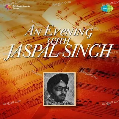 An Evening With Jaspal Singh - Jaspal Singh