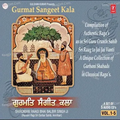 Gurmat Sangeet Kala - Bhai Balbir Singh