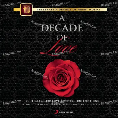 A Decade of Love - Nikhil D'souza