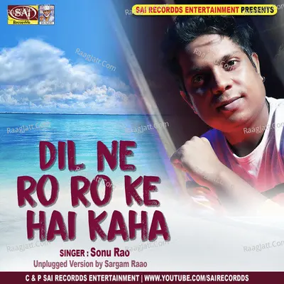 Dil Ne Ro Ro Ke Hai Kaha Poster