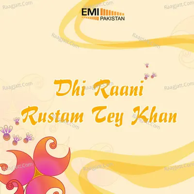 Dhi Rani - Rustam Tey Khan - Noor Jehan