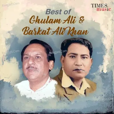 Best Of Ghulam Ali & Barkat Ali Khan Poster