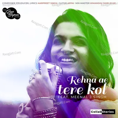 Rehna Ae Tere Kol
