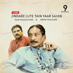 Jindare Lute Tain Yaar Sajan (Live)