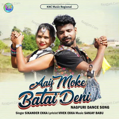 Aaij Moke Batai Deni (Nagpuri) Cover