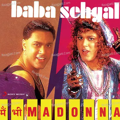 Main Bhi Madonna - Baba Sehgal