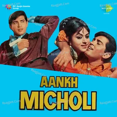 Aankh Micholi - Kishore Kumar