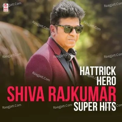 Hattrick Hero Shiva Rajkumar Super Hits - Hamsalekha