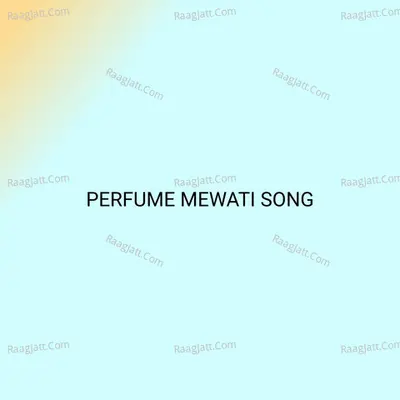 PERFUME MEWATI SONG Poster