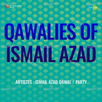 Qawalies Of Ismail Azad - Ismail Azad Qawwal