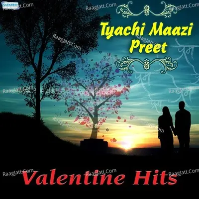 Tyachi Maazi Preet - Valentine Hits - Sudhir Phadke