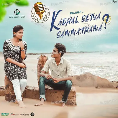 Kadhal Seiya Sammathama (Feat. Dharani)
