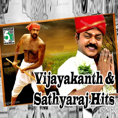 Vijayakanth and Sathyaraj Hits - PA.Vijay
