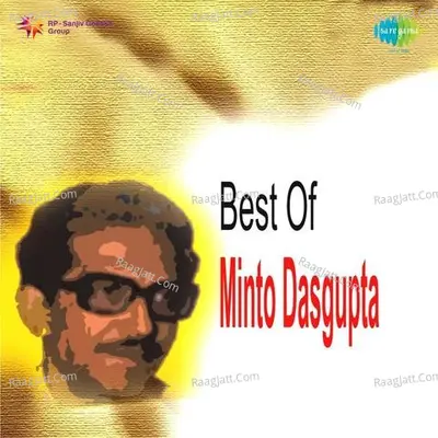 Best Of Mintoo Dasgupta - Mintoo Dasgupta