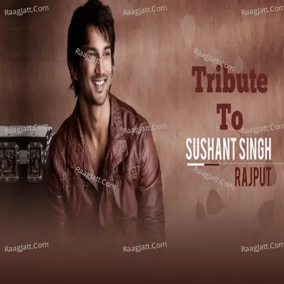 Ttibute To Sushant Singh Rajput Cover