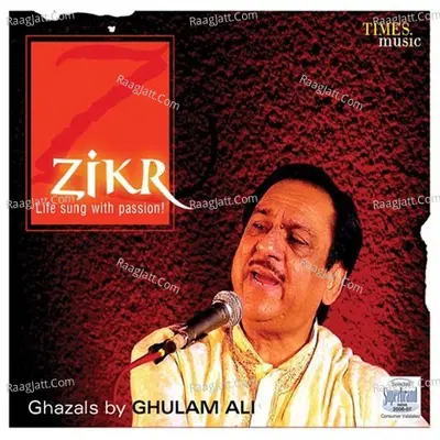 Zikr - Ghulam Ali
