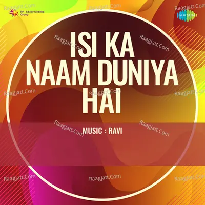 Isi Ka Naam Duniya Hai - Asha Bhosle