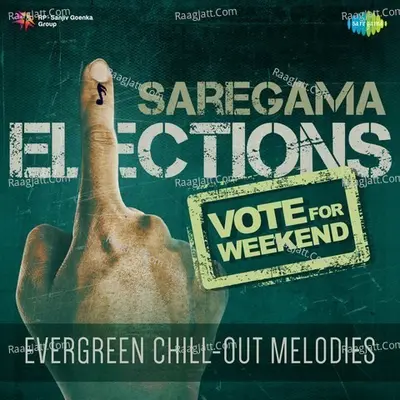 Vote For Weekend - Evergreen Chill Out Melodies - Various Artist