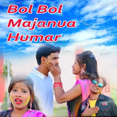 Bol Bol Majanua Humar Cover