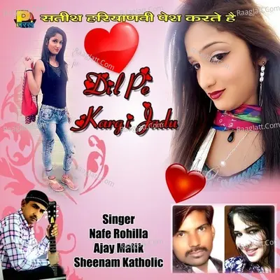 Dil Pe Kargi Jadu - Ajay Malik