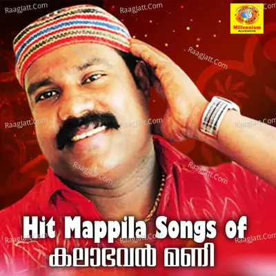 Hit Mappila Songs of Kalabhavan ManiÂ  - Kalabhavan Mani