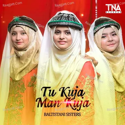 Tu Kuja Man Kuja - Single