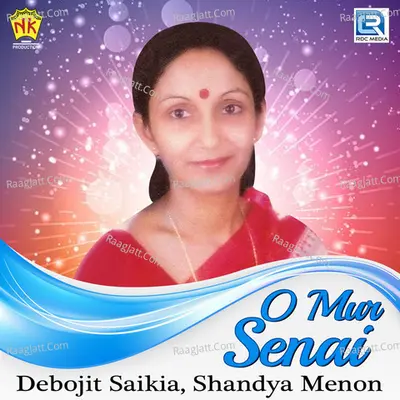 O Mur Senai - Debojit Saikia