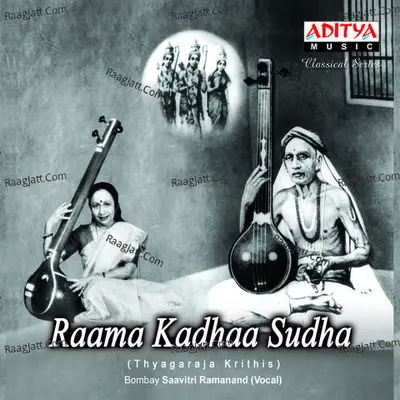 Thyagaraja Krithis Raama Kadhaa Sudha - Bombay Savithri Ramanand