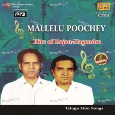 Mallelu Poochey Hits Of Rajan Nagendra Telugu Film - Rajan Nagendra