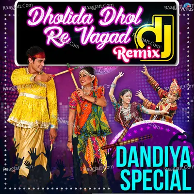 Dholida Dhol Re Vagad - Girish