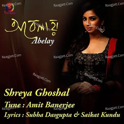 Abelay - Shreya Ghoshal