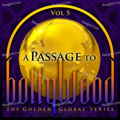 A Passage to Bollywood - The Golden Global Series, Vol. 5 - Mohammed Rafi