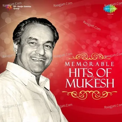 Memorable Hits Of Mukesh - Mukesh