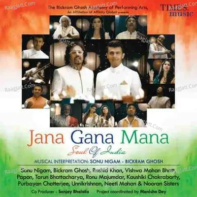 Jana Gana Mana the Soul of India - Bickram Ghosh