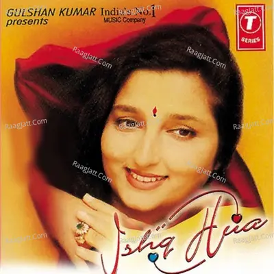Ishq Hua - Anuradha Paudwal