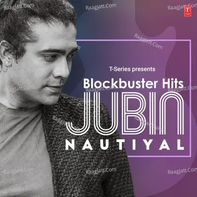 Blockbuster Hits - Jubin Nautiyal Cover