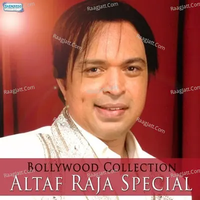 Bollywood Collection Altaf Raja Special - Altaf Raja