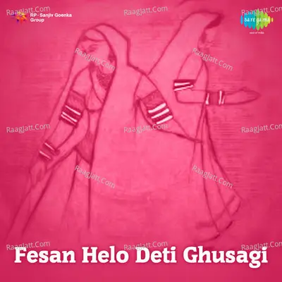Fesan Helo Deti Ghusagi Poster