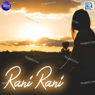 Rani Rani - Adyasha Das