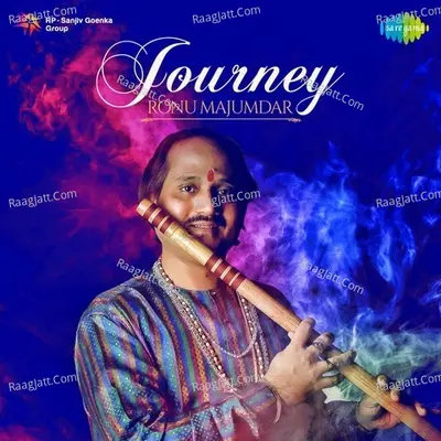Journey Ronu Majumdar - Ronu Majumdar