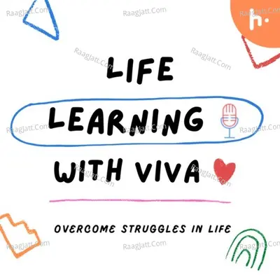 Life Learning With Viva - season - 1 - vu podcast