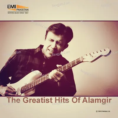 The Greatist Hits of Alamgir - Alamgir Khan