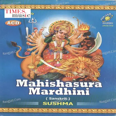 Mahishasura Mardhini  - Sushma