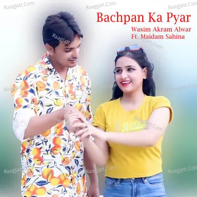 Bachpan Ka Pyar - Wasim Akram Alwar