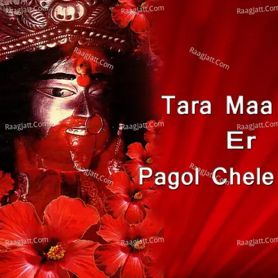 Tara Maa Er Pagol Chele Poster