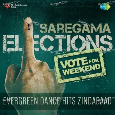 Vote For Weekend - Evergreen Dance Hits Zindabaad Poster