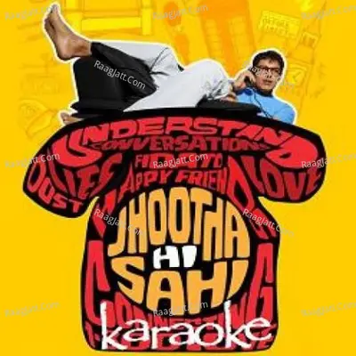 Jhootha Hi Sahi Karaoke - A. R. Rahman